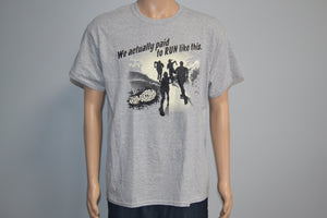 Run To Succeed "We actually paid to RUN like this" Short Sleeve Tee